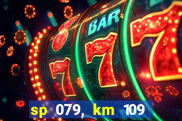 sp 079, km 109 metros 800